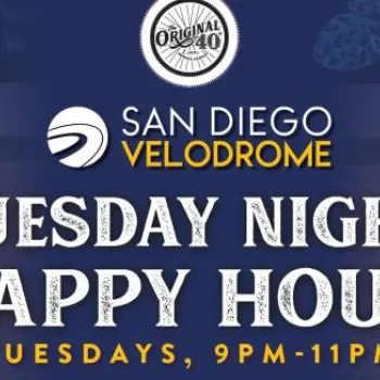 Banner for "Tuesday Night Happy Hour" at San Diego Velodrome, sponsored by Original 40; held Tuesdays from 9pm to 11pm, features beer cans and event details.