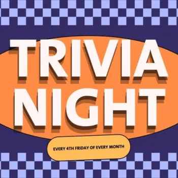 Trivia Night text on an orange oval with a checkered purple background; caption reads 'Every 4th Friday of Every Month.'.